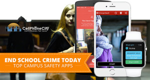 endSchoolCrimeTodayTopCampusSafetyApps_550x250_cellphoneCityBlogImage_patriciaB